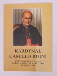 Kardynał Camillo Ruini. Doktor Honoris Causa Katolickiego Uniwersytetu Lubelskiego