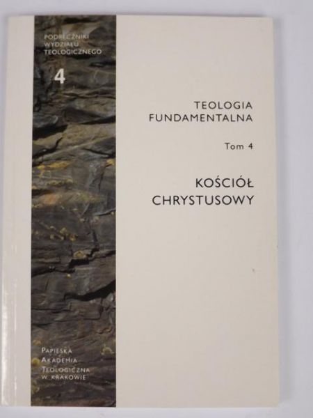 Teologia fundamentalna, Tom IV: Kościół Chrystusowy