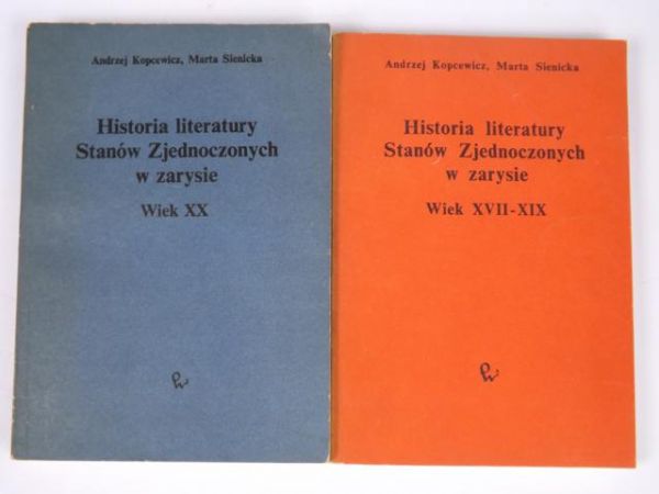 Kopcewicz Andrzej - Historia literatury Stanów Zjednoczonych w zarysie, 2 tomy