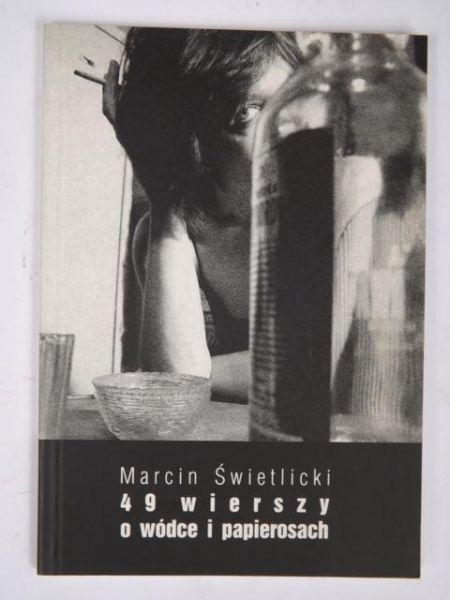 49 wierszy o wódce i papierosach