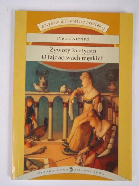 Żywoty kurtyzan: o łajdactwach męskich