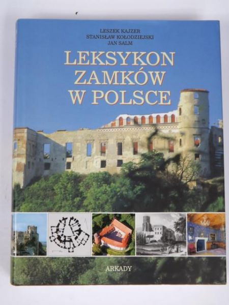 Kajzer Leszek, Kołodziejski Stanisław,   - Leksykon zamków w Polsce
