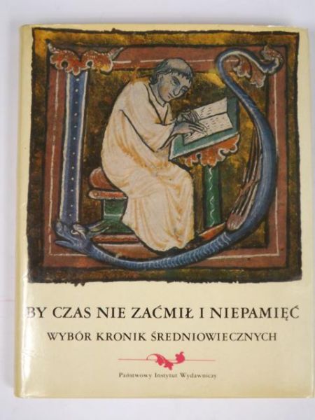 By czas nie zaćmił i niepamięć
