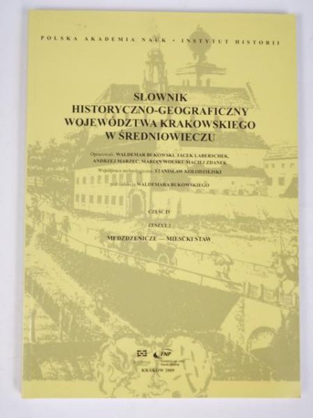 Słownik historyczno-geograficzny województwa krakowskiego w średniowieczu Zeszyt 2