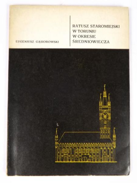 Ratusz Staromiejski w Toruniu w okresie średniowiecza