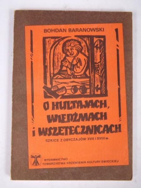O hultajach, wiedźmach i wszetecznicach