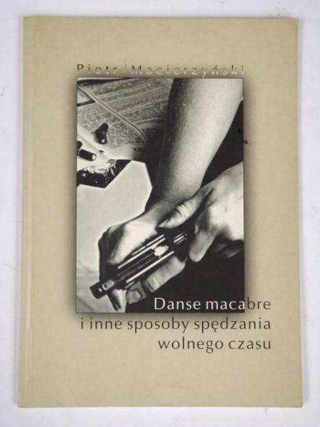Danse macabre i inne sposoby spędzania wolnego czasu.