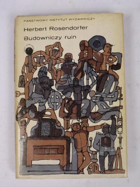 Rosendorfer Herbert - Budowniczy ruin