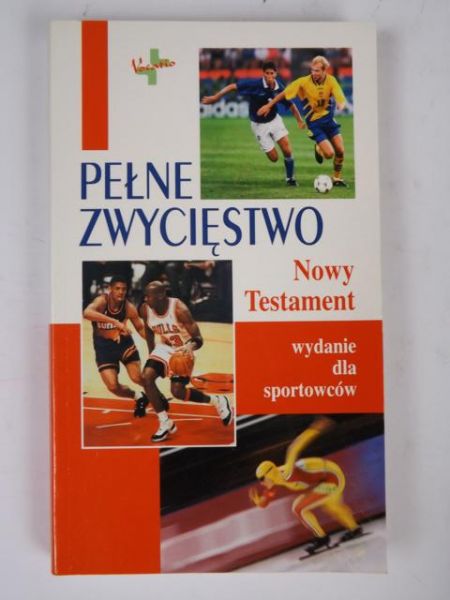 Pełne zwycięstwo. Nowy Testament. Wydanie dla sportowców
