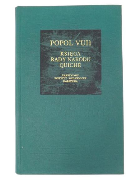 Vuh Popol. Księga Rady Narodu Quiché