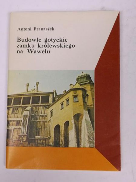Budowle Gotyckie zamku królewskiego na Wawelu