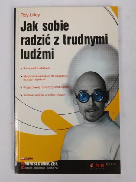 Jak sobie radzić z trudnymi ludźmi