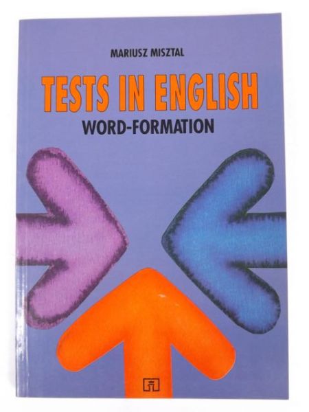 Misztal Mariusz - Tests in English: Word-Formation