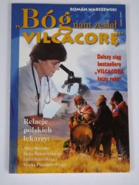 "Bóg nam zesłał Vilcacorę"