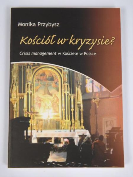 Kościół w kryzysie? Crisis management w Kościele w Polsce
