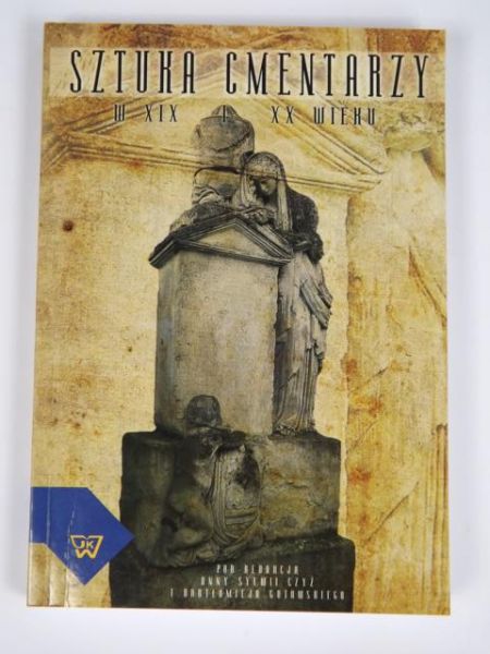 Sztuka cmentarzy w XIX i XX wieku