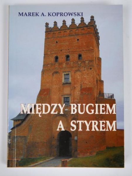 Między Bugiem a Styrem