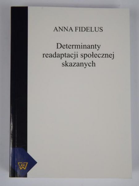 Determinanty readaptacji społecznej skazanych