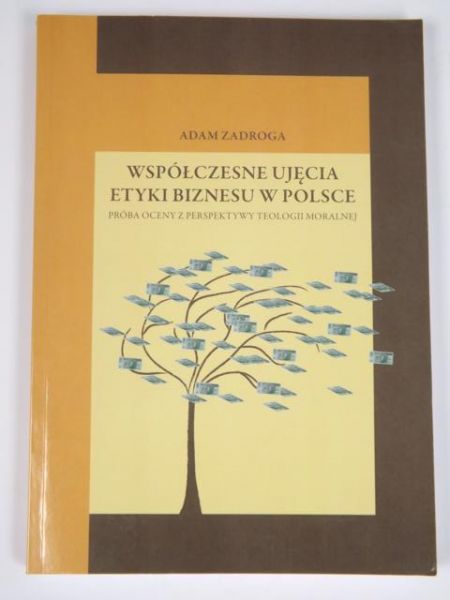 Współczesne ujęcia etyki biznesu w Polsce