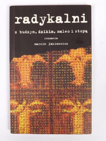 Radykalni z Budzym, Dzikim, Maleo i Stopą rozmawia Marcin Jakimowicz