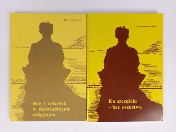 Ku szczęściu - bez oszustwa / Bóg i człowiek w doświadczeniu religijnym