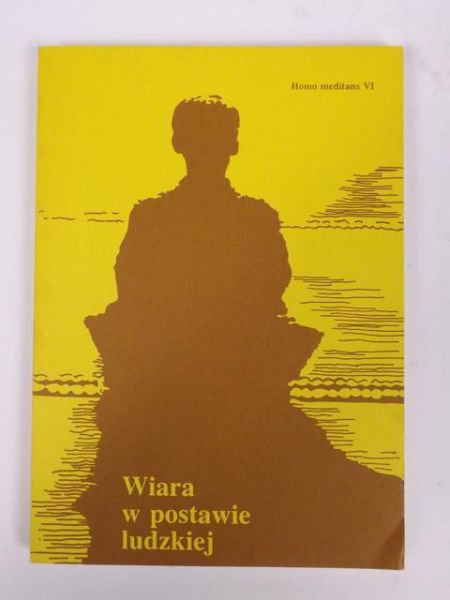 Słomka Walerian (red.) - Wiara w postawie ludzkiej