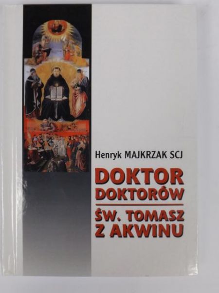 Doktor doktorów Św. Tomasz z Akwinu