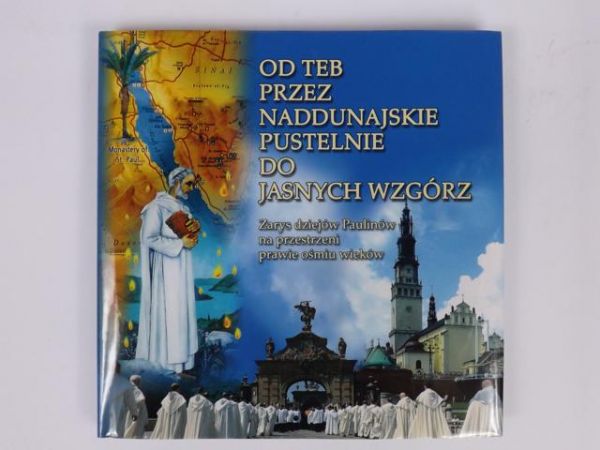 Od Teb przez naddunajskie pustelnie do Jasnych Wzgórz