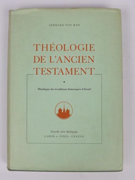 Rad Gerhard von - Théologie de l'Ancien Testament