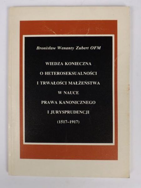 Wenant - Wiedza konieczna o heteroseksualności i trwałości małżeństwa w nauce prawa kanonicznego i jurysprudencji