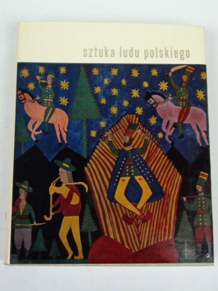 Jackowski Aleksander,   - Sztuka ludu polskiego