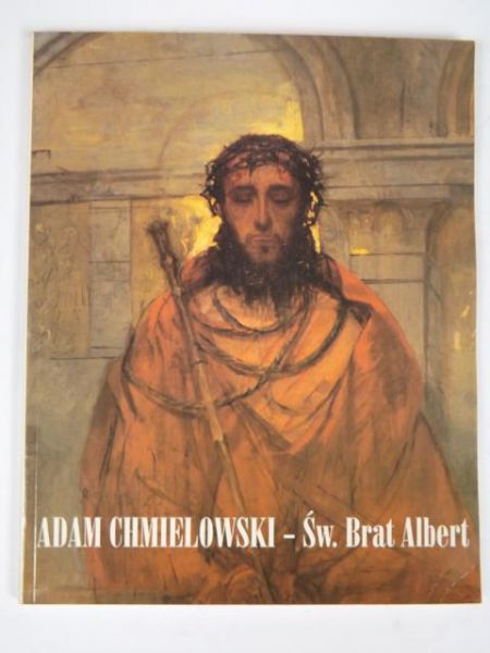 Chmielowski Adam - Św. Brat Albert