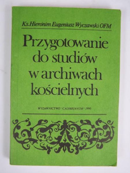 Przygotowanie do studiów w archiwach kościelnych