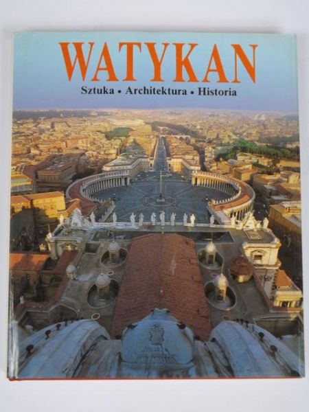 Volpini Valerio,   - Watykan. Sztuka, architektura, historia
