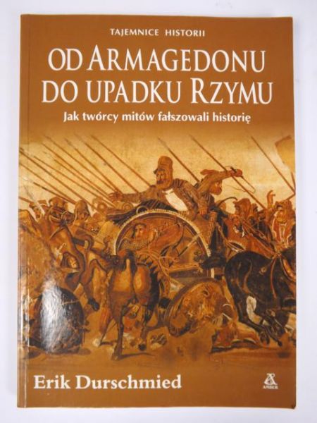 Durschmied Erik - Od armagedonu do upadku Rzymu