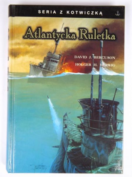 Bercuson David J.,    - Atlantycka Ruletka