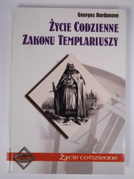 Życie codzienne zakonu templariuszy