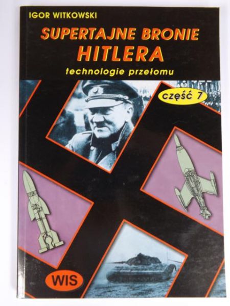 Supertajne bronie Hitlera, część 7