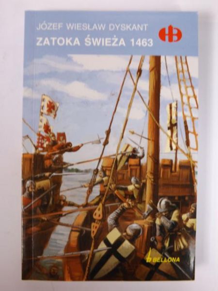 Dyskant Józef W. - Zatoka Świeża 1463, Historyczne Bitwy
