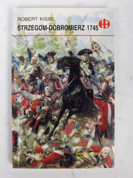 Kisiel Robert - Strzegom-Dobromierz 1745, Historyczne Bitwy