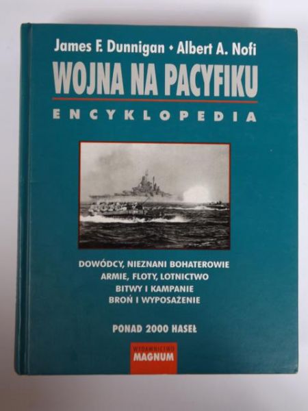 Dunnigan James, Nofi Albert - Wojna na Pacyfiku. Encyklopedia