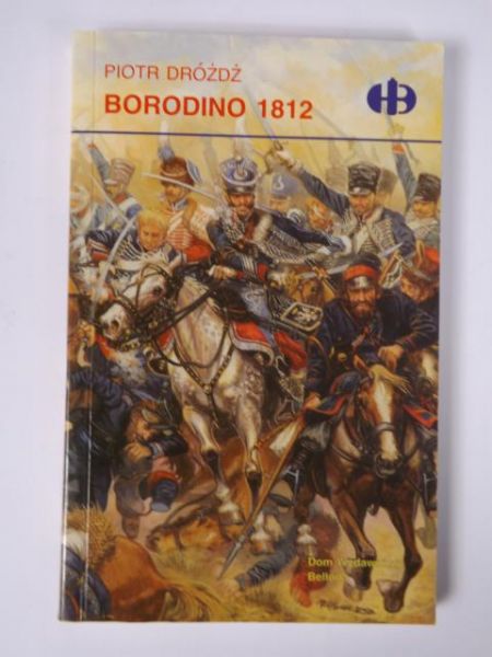 Borodino 1812, Historyczne Bitwy