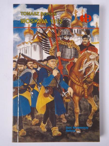 Moskwa 1612, Historyczne Bitwy