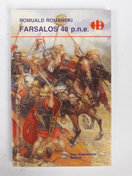 Romański Romuald - Farsalos 48 p. n. e., Historyczne Bitwy