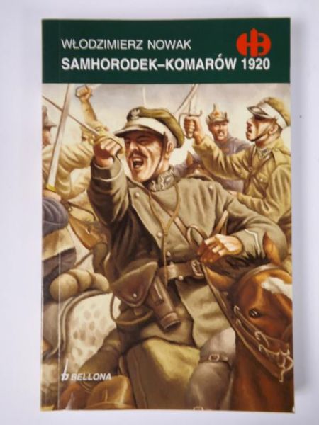 Samohorodek-Komarów 1920, Historyczne Bitwy
