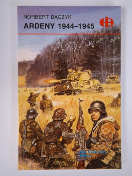 Ardeny 1944-1945, Historyczne Bitwy