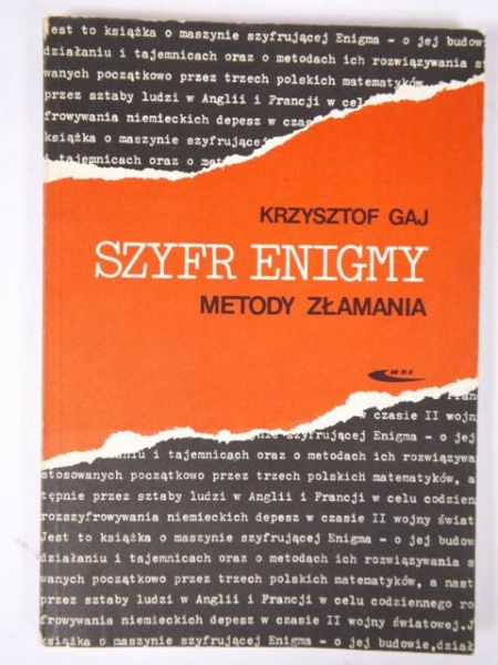 Gaj Krzysztof - Szyfr Enigmy: Metody złamania