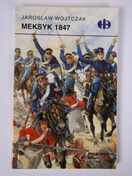 Wojtczak Jarosław - Meksyk 1847, Historyczne Bitwy