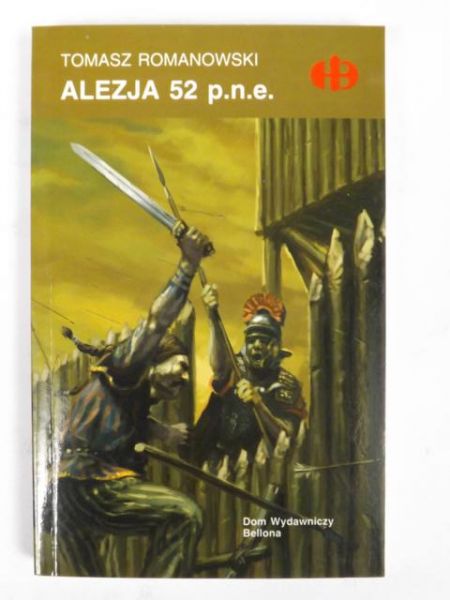 Romanowski Tomasz - Alezja 52 p.n.e.,Historyczne Bitwy