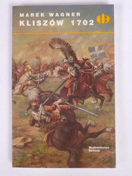 Kliszów 1702, Historyczne Bitwy
